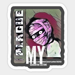 My quarantine costume: Plague-the curse (mummy) Sticker